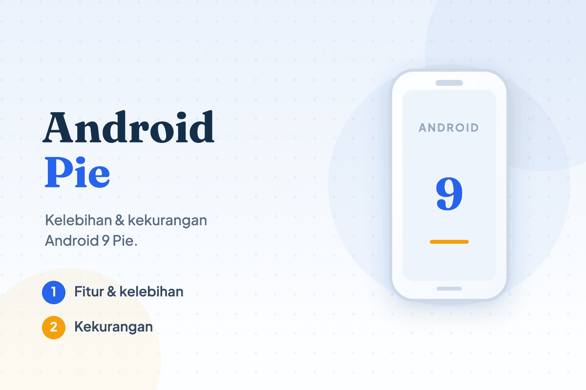 Android Pie Kelebihan dan Kekurangan Amazing!
