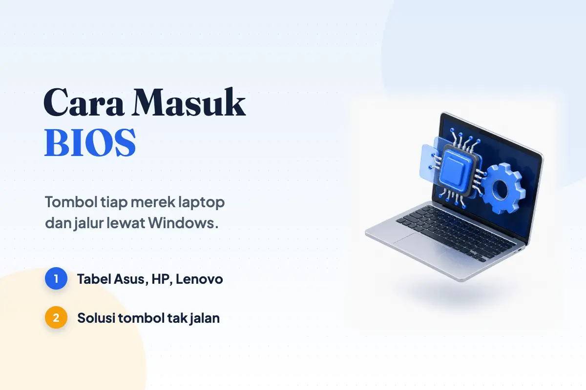 Cara Masuk BIOS Laptop Semua Merek (Asus, HP, Lenovo)