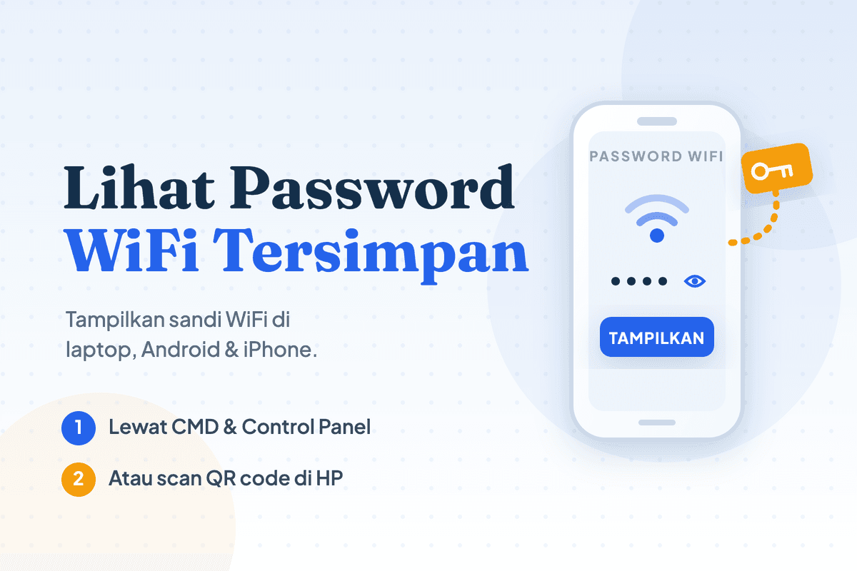 Cara Melihat Password WiFi yang Tersimpan di Laptop & HP