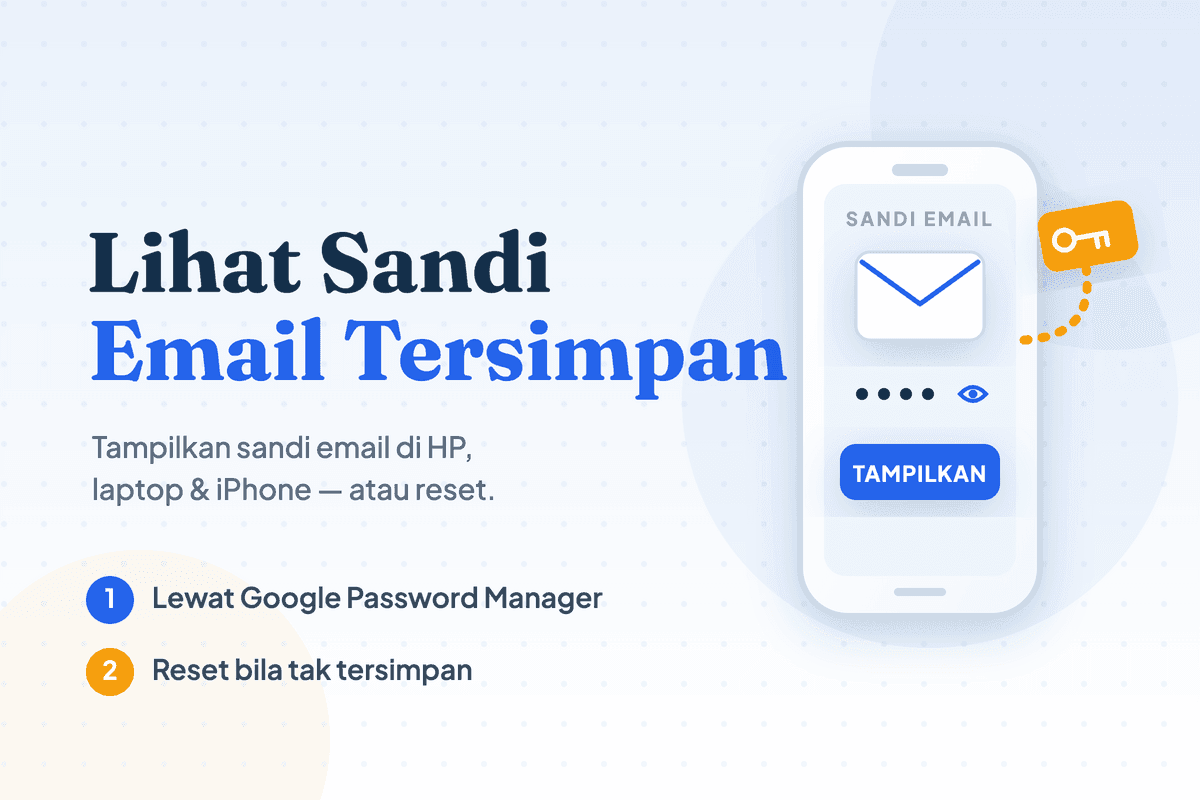 Cara Melihat Sandi Email yang Tersimpan di HP & Laptop