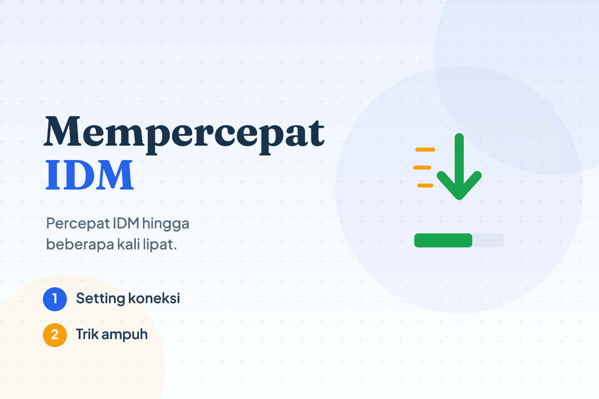 Cara Mempercepat IDM Beberapa Kali Lipat Telah Terbukti!