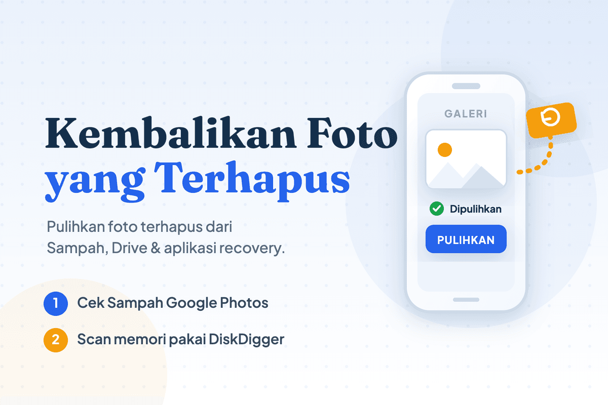 Cara Mengembalikan Foto yang Terhapus Permanen di HP