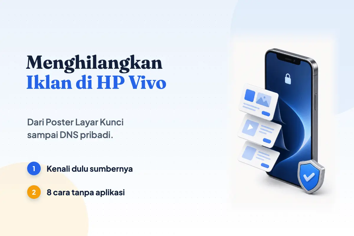 8 Cara Menghilangkan Iklan di HP Vivo (Tanpa Aplikasi)