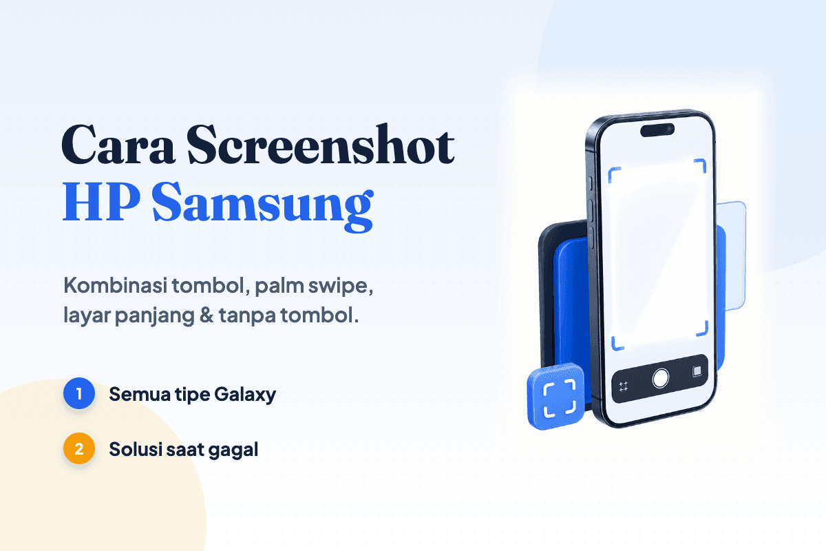Cara Screenshot HP Samsung: 5 Metode Semua Tipe