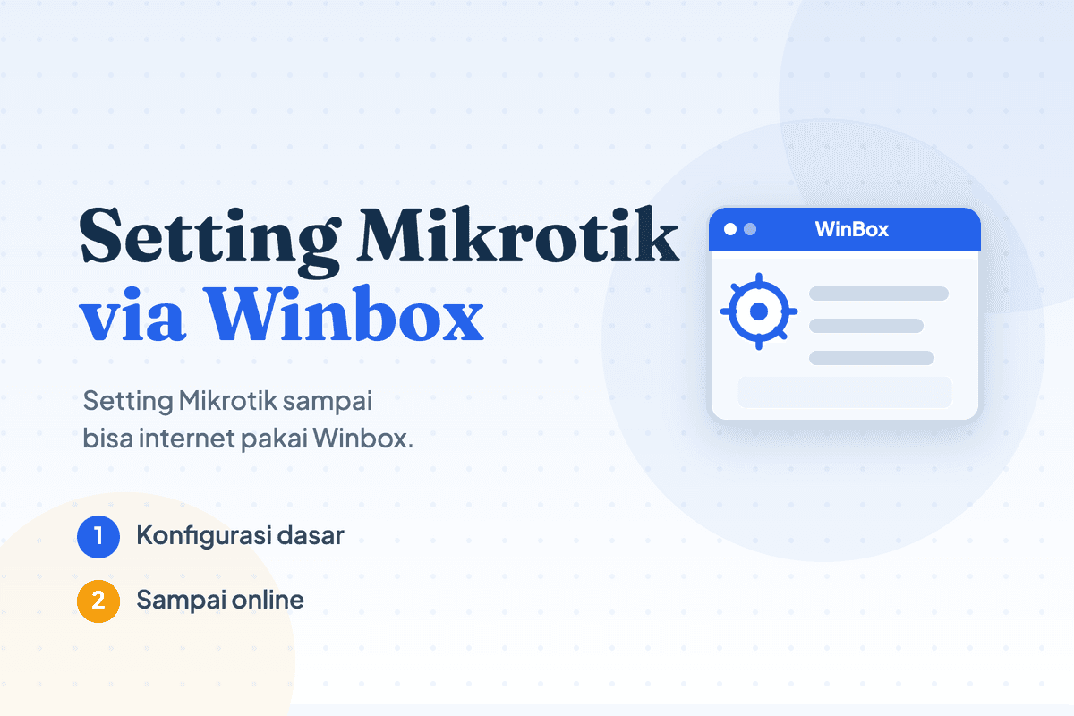 Cara Setting Mikrotik Dengan Winbox Sampai Bisa Internet