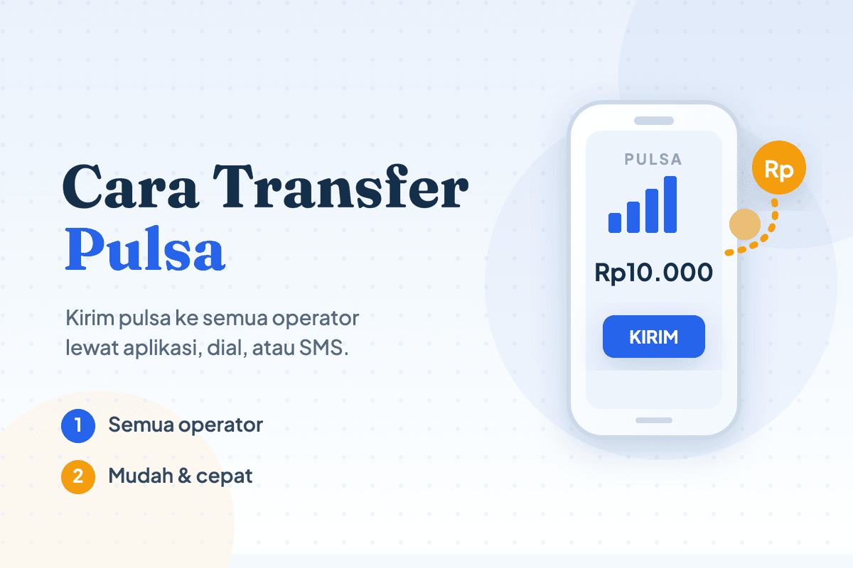 Cara Transfer Pulsa Telkomsel, Indosat, XL, dan Tri Terbaru!
