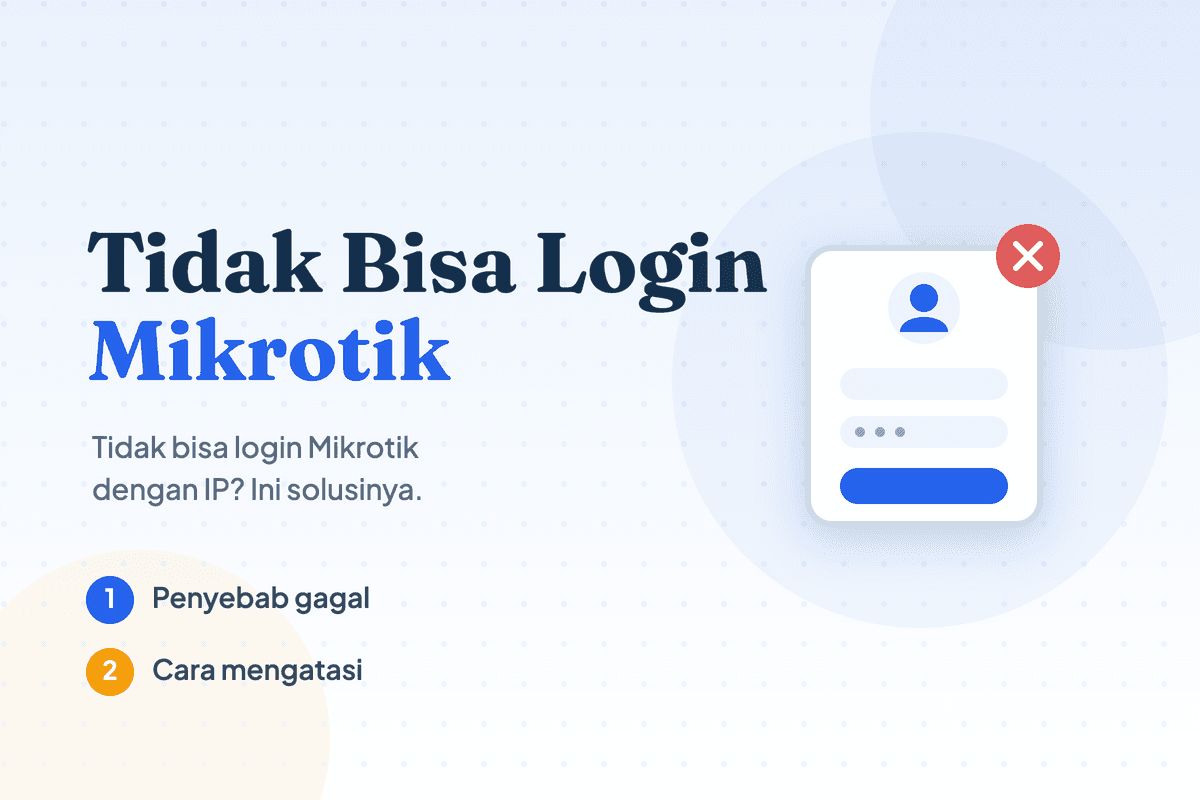 Tidak Bisa Login Mikrotik dengan IP? Intip Solusinya!