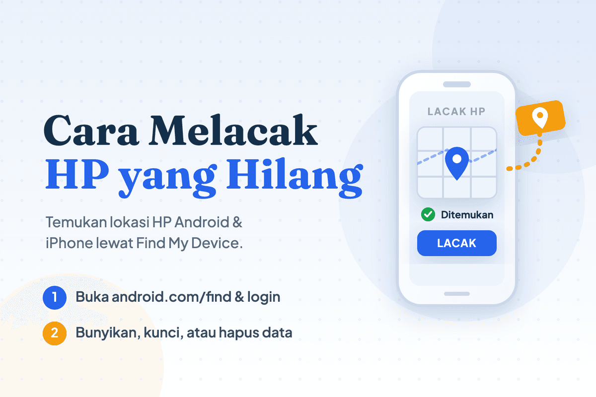 Cara Melacak HP yang Hilang (Android & iPhone)