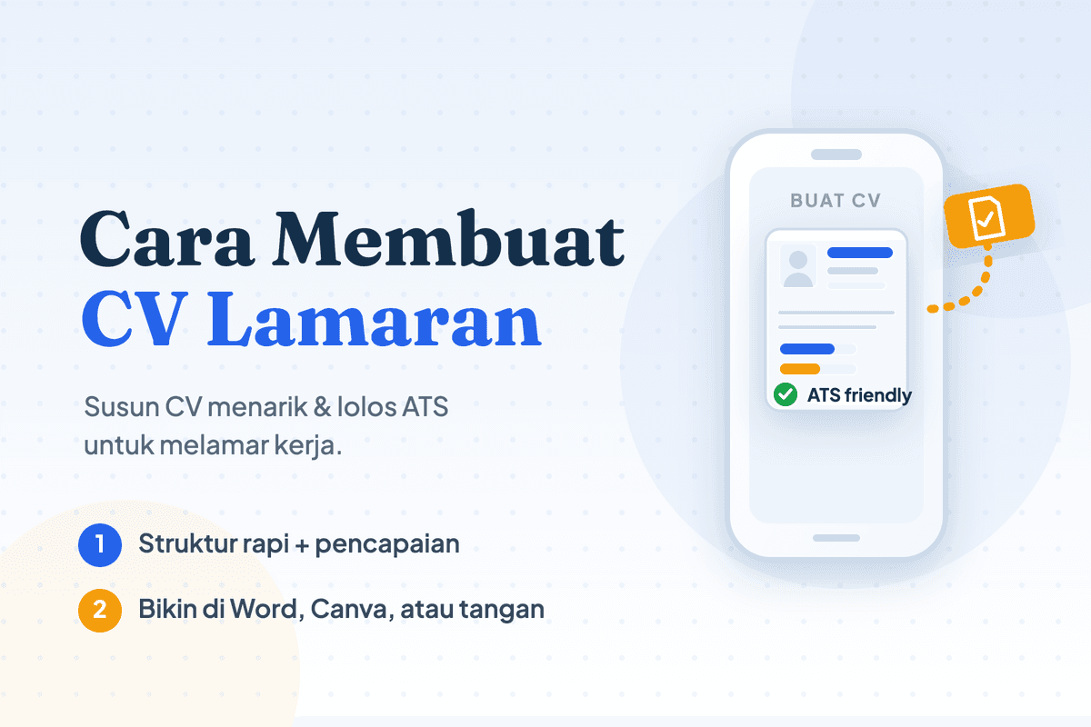 Cara Membuat CV Lamaran Kerja yang Menarik & ATS