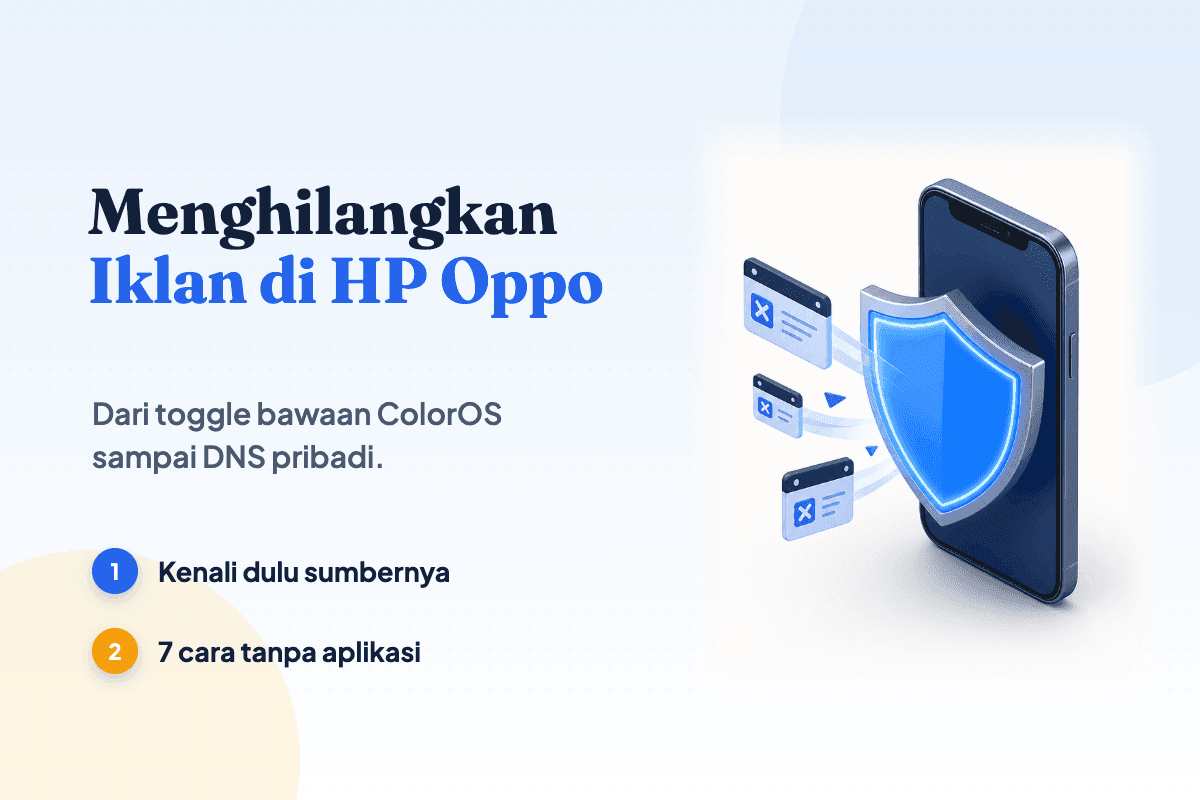 7 Cara Menghilangkan Iklan di HP Oppo (Tanpa Aplikasi)