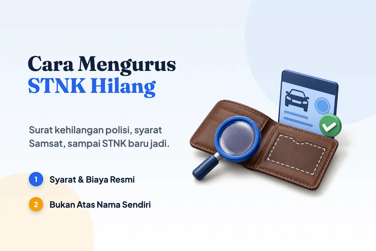 Cara mengurus STNK hilang: dompet terbuka dengan slot kartu kosong, kaca pembesar biru, dan STNK pengganti bercentang hijau