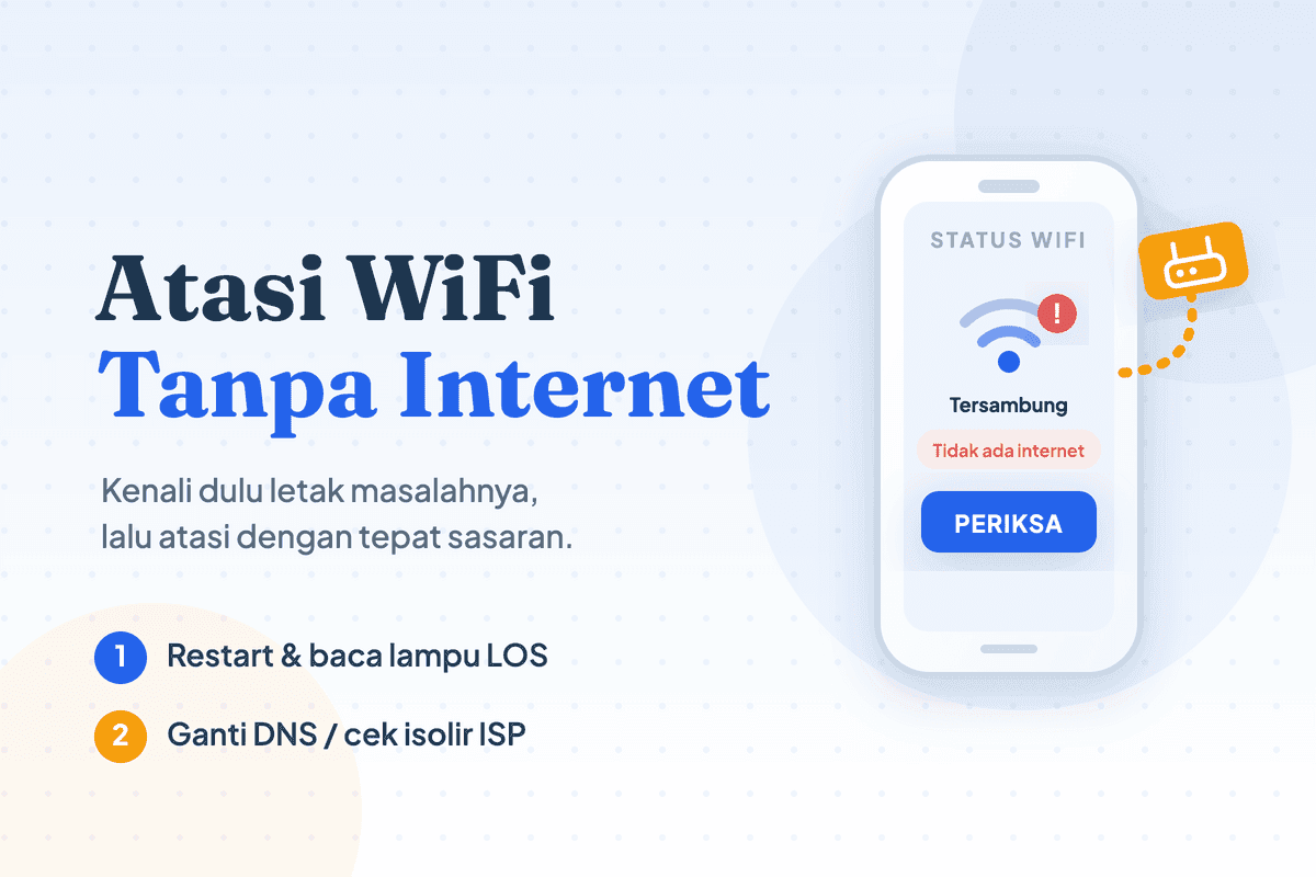 Kenapa WiFi Tidak Ada Internet? Ini 6 Cara Mengatasinya