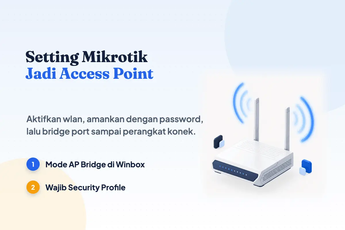 Cara Setting Mikrotik Jadi Access Point WiFi (AP Bridge)